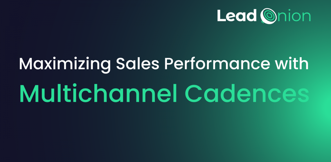 Maximizing Sales Performance with MultiChannel Cadences